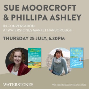 Waterstones Market Harborough event with Sue Moorcroft and Phillipa Ashley